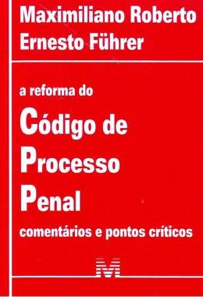 Picture of A REFORMA DO CODIGO DE PROCESSO PENAL - COMENTARIOS E PONTOS CRITICOS