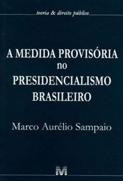 Imagem de A MEDIDA PROVISORIA NO PRESIDENCIALISMO BRASILEIRO