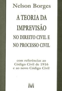 Imagem de A TEORIA DA IMPREVISAO NO DIREITO CIVIL E NO PROCESSO CIVIL