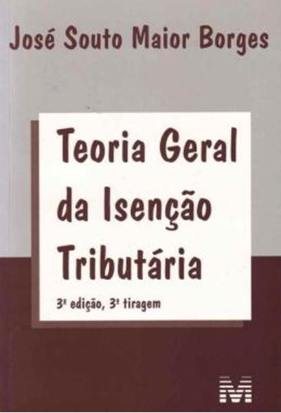 Picture of TEORIA GERAL DA ISENCAO TRIBUTARIA