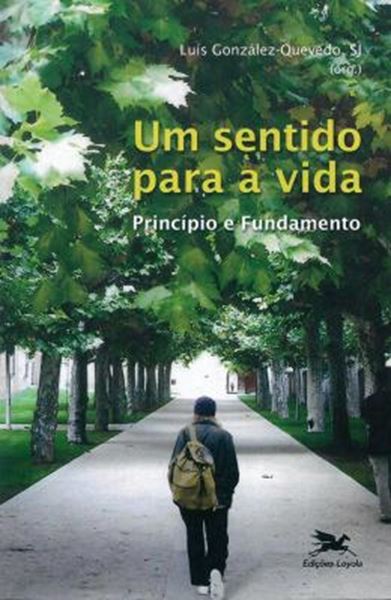 Picture of UM SENTIDO PARA A VIDA - PRINCIPIO E FUNDAMENTO