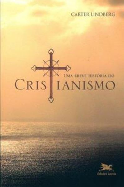 Picture of UMA BREVE HISTORIA DO CRISTIANISMO