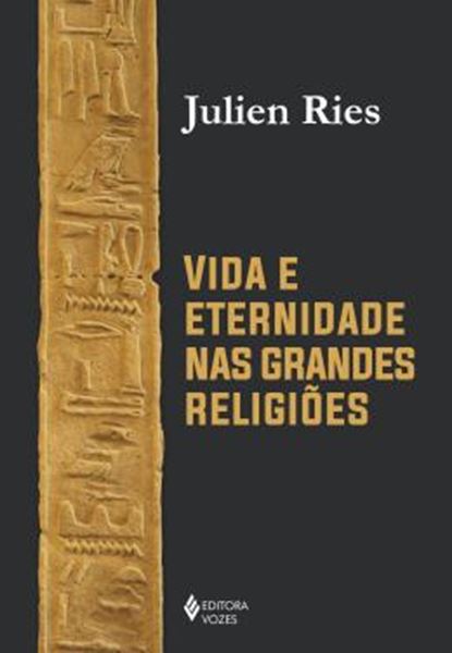 Picture of VIDA E ETERNIDADE NAS GRANDES RELIGIOES