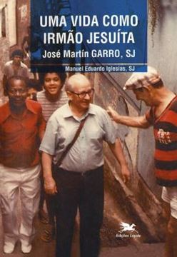 Imagem de UMA VIDA COMO IRMAO JESUITA