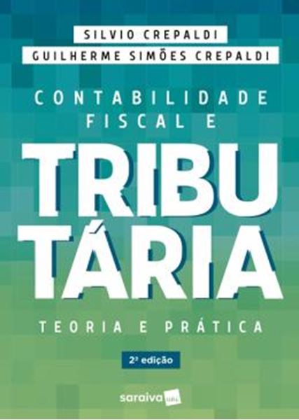 Picture of CONTABILIDADE FISCAL E TRIBUTARIA - 2ª ED