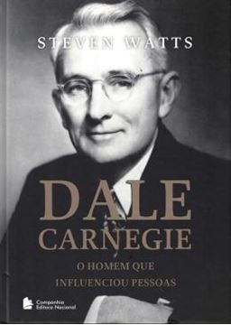 Imagem de DALE CARNEGIE - O HOMEM QUE INFLUENCIOU PESSOAS
