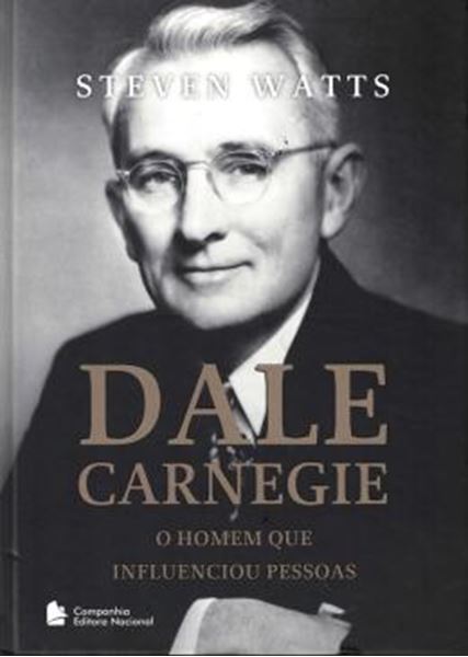 Picture of DALE CARNEGIE - O HOMEM QUE INFLUENCIOU PESSOAS
