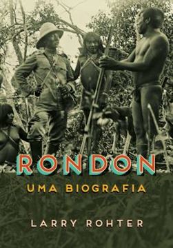 Imagem de RONDON - UMA BIOGRAFIA