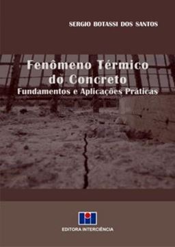 Imagem de FENOMENO TERMICO DO CONCRETO -FUNDAMENTOS E APLICACOES PRATICAS