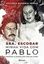 Imagem de SENHORA ESCOBAR - MINHA VIDA COM PABLO - CONHECA O HOMEM POR TRAS DA LENDA