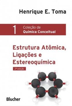 Imagem de ESTRUTURA ATOMICA, LIGACOES E ESTEREOQUIMICA - VOL. 1 - 2ª ED