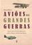 Imagem de AVIOES DAS GRANDES GUERRAS 
