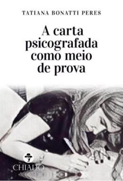 Picture of A CARTA PSICOGRAFADA COMO MEIO DE PROVA