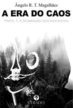 Imagem de A ERA DO CAOS - PARTE 1: A SUBMISSAO DOS INOCENTES