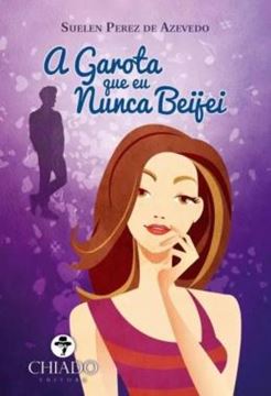 Imagem de A GAROTA QUE EU NUNCA BEIJEI