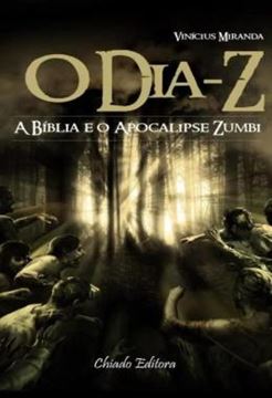 Imagem de O DIA-Z - A BIBLIA E O APOCALIPSE ZUMBI