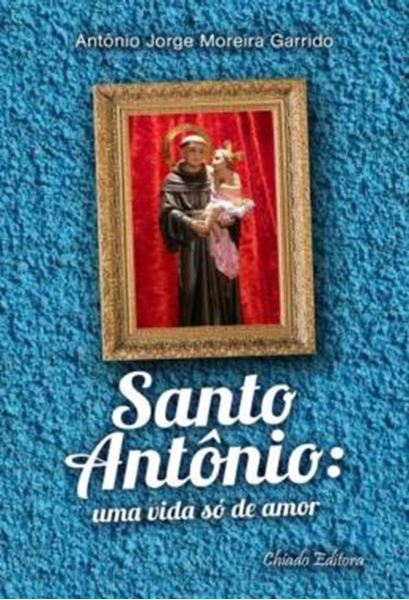 Picture of SANTO ANTONIO - UMA VIDA SO DE AMOR