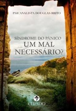 Imagem de SINDROME DO PANICO - UM MAL NECESSARIO?