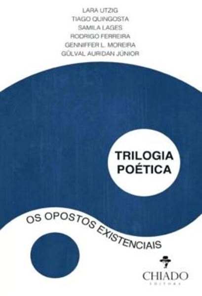 Picture of TRILOGIA POETICA - OS OPOSTOS EXISTENCIAIS