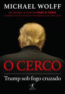 Imagem de O CERCO - TRUMP SOB FOGO CRUZADO
