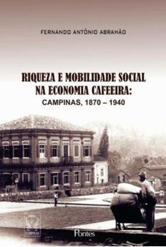 Imagem de RIQUEZA E MOBILIDADE SOCIAL NA ECONOMIA CAFEEIRA