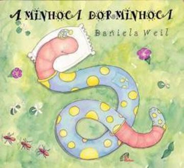 Imagem de A MINHOCA DORMINHOCA - 8ª ED