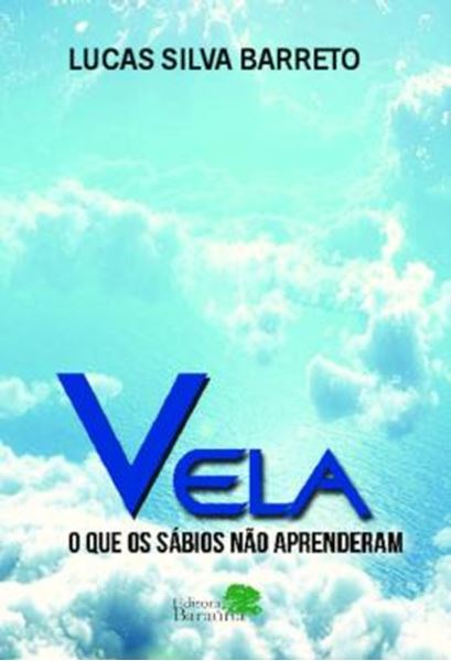 Picture of VELA - O QUE OS SABIOS NAO APRENDERAM