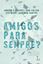 Imagem de AMIGOS PARA SEMPRE?