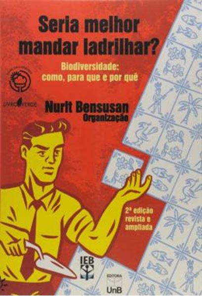 Picture of SERIA MELHOR MANDAR LADRILHAR? - BIODIVERSIDADE: COMO, PARA QUE E POR QUE