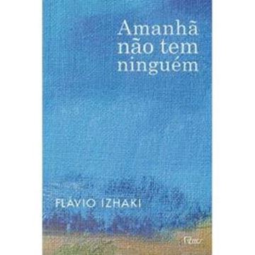 Imagem de AMANHA NAO TEM NINGUEM