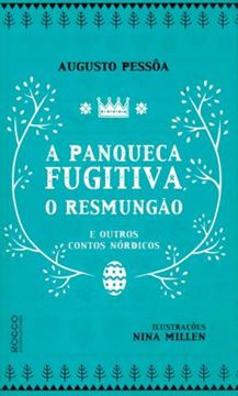 Imagem de A PANQUECA FUGITIVA, O RESMUNGAO E OUTROS CONTOS NORDICOS