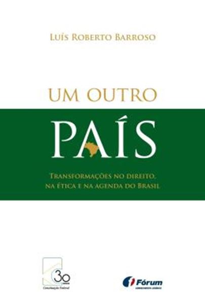 Picture of UM OUTRO PAIS - TRANSFORMACOES NO DIREITO, NA ETICA E NA AGENDA DO BRASIL