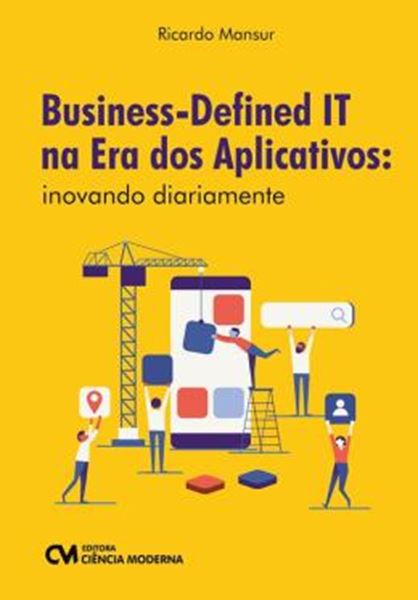 Picture of BUSINESS-DEFINED IT NA ERA DOS APLICATIVOS - INOVANDO DIARIAMENTE