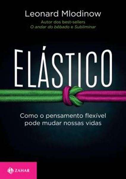 Picture of ELASTICO - COMO O PENSAMENTO FLEXIVEL PODE MUDAR NOSSAS VIDAS