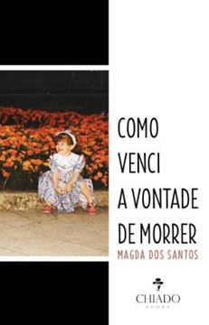Imagem de COMO VENCI A VONTADE MORRER