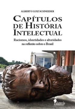 Imagem de CAPITULOS DE HISTORIA INTELECTUAL - VOLUME 1 - RACISMO, IDENTIDADES E ALTERIDADES NA REFLEXAO SOBRE O BRASIL