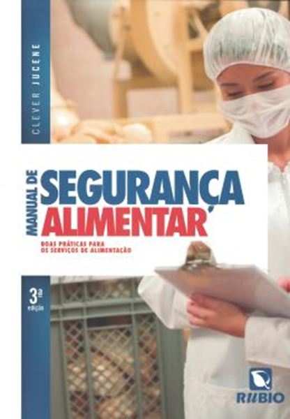 Picture of MANUAL DE SEGURANCA ALIMENTAR - BOAS PRATICAS PARA OS SERVICOS DE ALIMENTACAO - 3ª ED