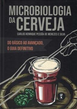 Imagem de MICROBIOLOGIA DA CERVEJA - DO BASICO AO AVANCADO, O GUIA DEFINITIVO