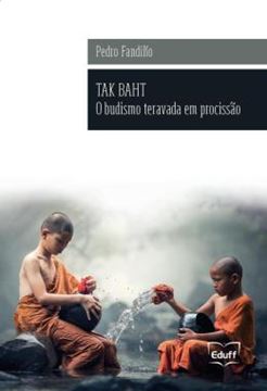 Imagem de TAK BAHT - O BUDISMO TERAVADA EM PROCISSAO