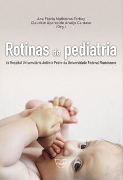 Imagem de ROTINAS DE PEDIATRIA DO HOSPITAL UNIVERSITARIO ANTONIO PEDRO DA UNIVERSIDADE FEDERAL FLUMINENSE
