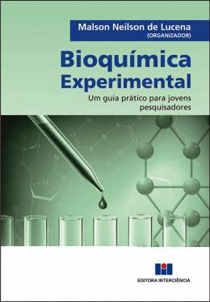 Picture of BIOQUIMICA EXPERIMENTAL - UM GUIA PRATICO PARA JOVENS PESQUISADORES