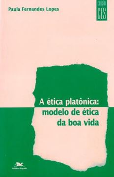 Imagem de A ETICA PLATONICA - MODELO DE ETICA DA BOA VIDA