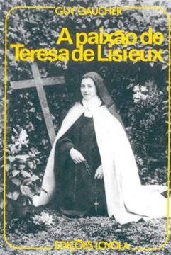 Imagem de A PAIXAO DE TERESA DE LISIEUX