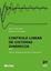 Imagem de CONTROLE LINEAR DE SISTEMAS DINAMICOS - TEORIA, ENSAIOS PRATICOS E EXERCICIOS - 2ª ED