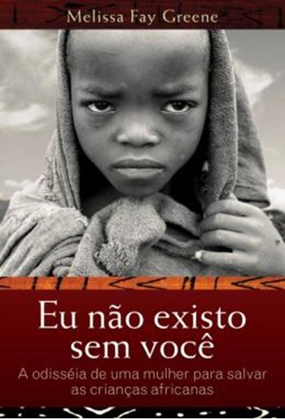 Picture of EU NAO EXISTO SEM VOCE - A ODISSEIA DE UMA MULHER PARA SALVAR AS CRIANCAS AFRICANAS