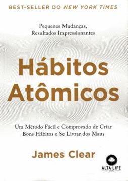 Imagem de HABITOS ATOMICOS - UM METODO FACIL E COMPROVADO DE CRIAR BONS HABITOS E SE LIVRAR DOS MAUS