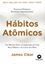 Imagem de HABITOS ATOMICOS - UM METODO FACIL E COMPROVADO DE CRIAR BONS HABITOS E SE LIVRAR DOS MAUS