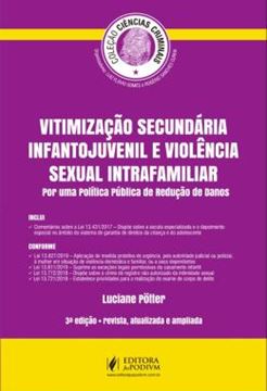 Imagem de VITIMIZACAO SECUNDARIA INFANTO-JUVENIL E VIOLENCIA SEXUAL INTRAFAMILIAR - POR UMA POLITICA PUBLICA DE REDUCAO DE DANOS