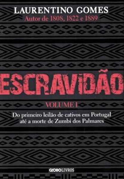 Picture of ESCRAVIDAO - VOL. 1 - DO PRIMEIRO LEILAO DE CATIVOS EM PORTUGAL ATE A MORTE DE ZUMBI DOS PALMARES