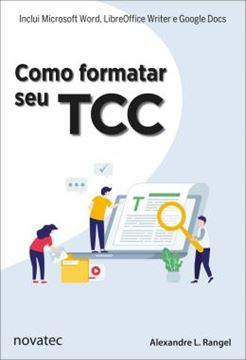 Imagem de COMO FORMATAR SEU TCC - INCLUI MICROSOFT WORD, LIBREOFFICE WRITER E GOOGLE DOCS